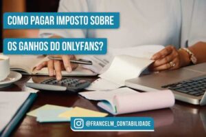 Imposto de renda para ganhos da Onlyfans: Como declarar?