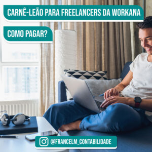 Carnê-leão para freelancers da workana: Como regularizar?