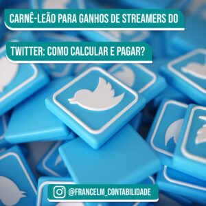 Carnê-leão para ganhos de Streamers do twitter: Como funciona?