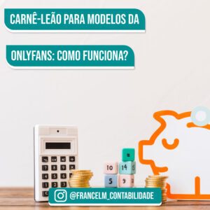 Carnê-leão para Modelos da onlyfans: Como funciona?