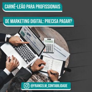 Carnê-leão para profissionais de marketing digital: Como regularizar?