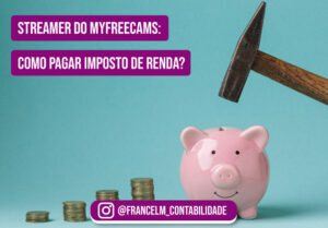 Imposto de renda para modelos do Myfreecams: Como pagar?