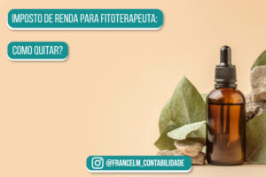 Imposto de renda para Fitoterapeuta: Como regularizar?