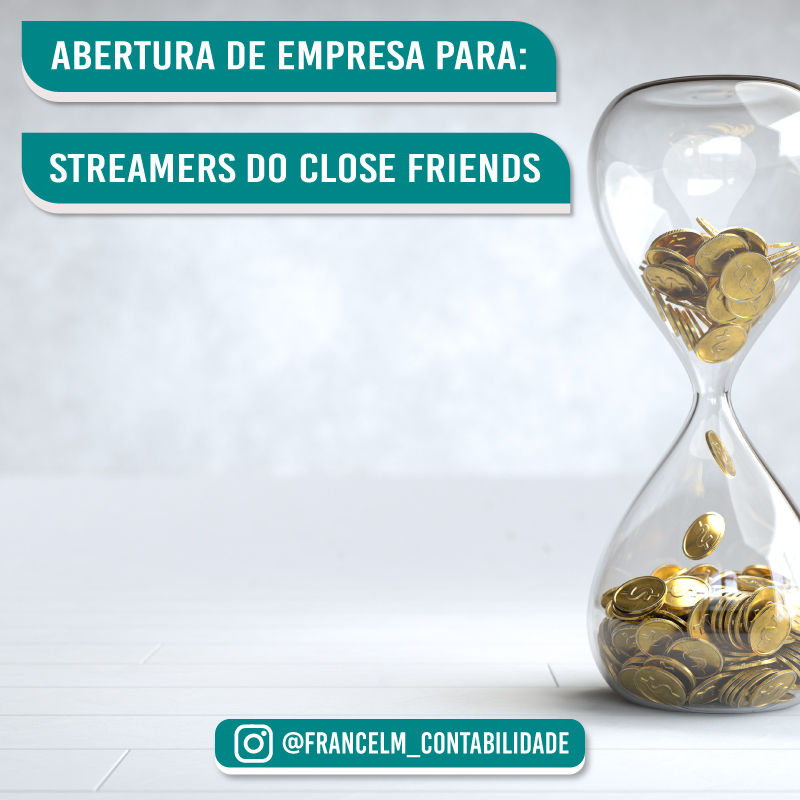 Abertura de empresa (CNPJ) Para Streamers do Close Friends: Como abrir?